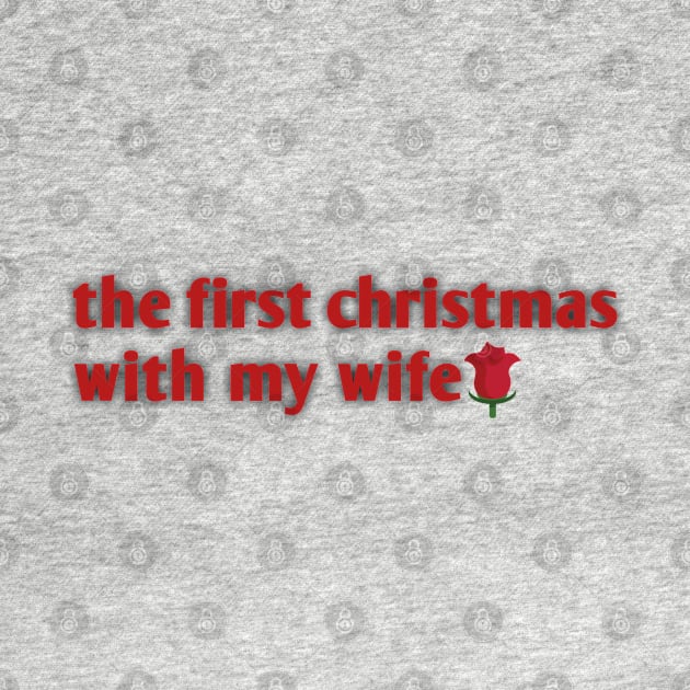 the first christmas with my wife by Ghani Store